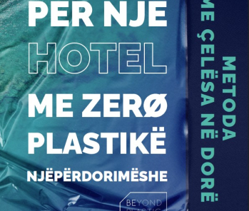 PËR NJË HOTEL ME ZERØ PLASTIKË NJËPËRDORIMËSHE